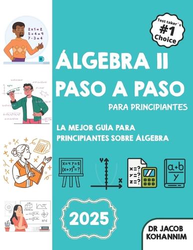 Álgebra II Paso A Paso para Principiantes