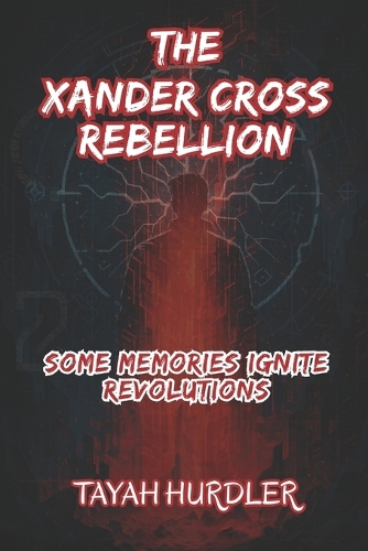 The Xander Cross Rebellion
