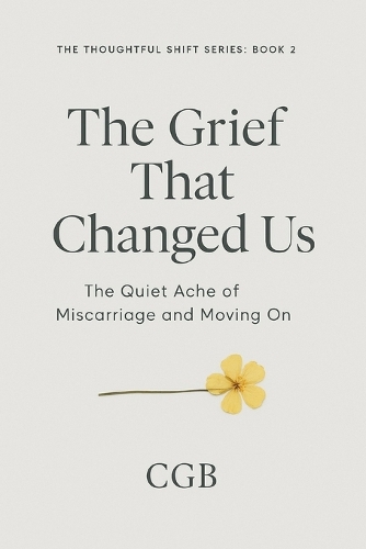 The Grief That Changed Us