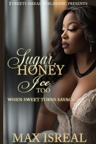 Sugar Honey Ice Too