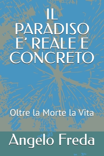 Il Paradiso E' Reale E Concreto