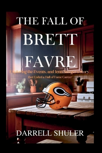 The Fall of Brett Favre