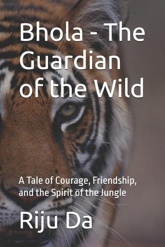 Bhola - The Guardian of the Wild