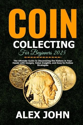 Coin Collecting For Beginners 2025