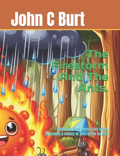 The Firestorm And The Ants.