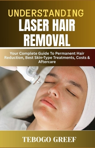 Understanding Laser Hair Removal