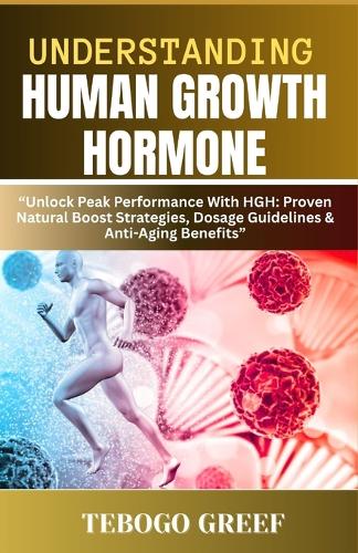 Understanding Human Growth Hormone