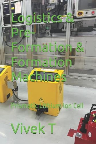 Logistics & Pre-Formation & Formation Machines