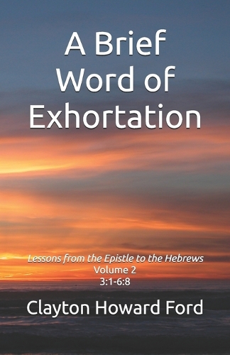 A Brief Word of Exhortation Vol. 2