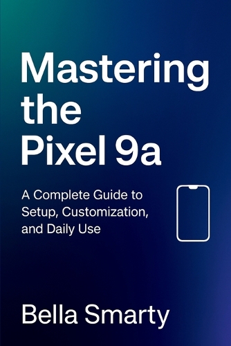 Mastering the Pixel 9a