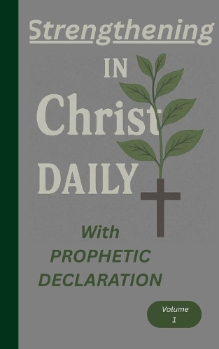 Strengthening in Christ daily