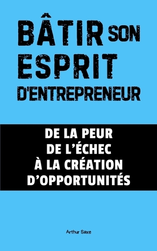Bâtir son Esprit d'Entrepreneur