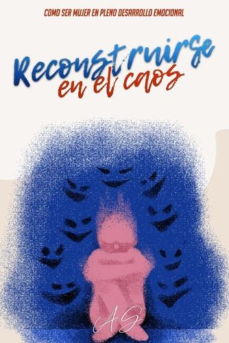 Reconstruirse en el caos