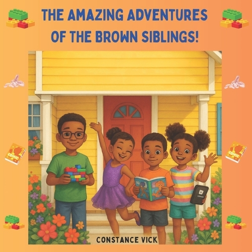 The Amazing Adventures OF THE BROWN SIBLINGS!