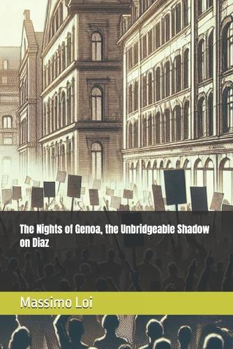 The Nights of Genoa, the Unbridgeable Shadow on Diaz