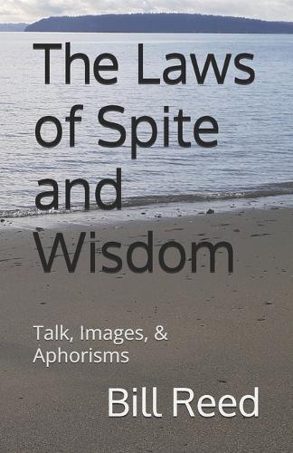 The Laws of Spite and Wisdom