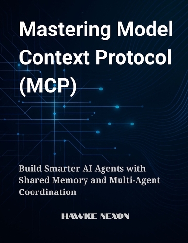 Mastering Model Context Protocol (MCP)