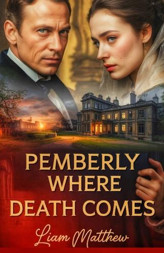 Pemberly Where Death Comes