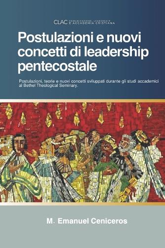 Postulazioni e nuovi concetti di leadership pentecostale