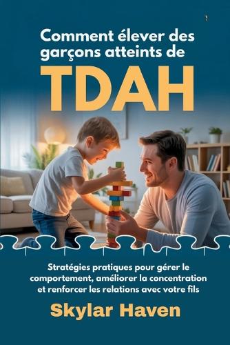 Comment élever des garçons atteints de TDAH