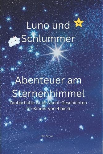 Luno und Schlummer Abenteuer am Sternenhimmel