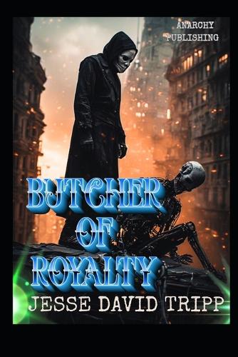 The Butcher Of Royalty