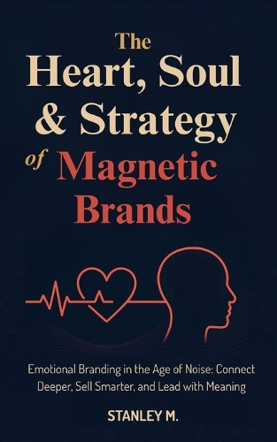 The Heart, Soul & Strategy of Magnetic Brands