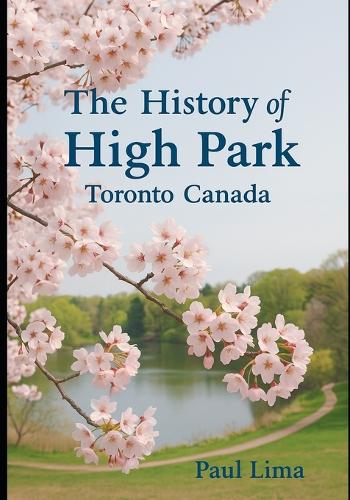 The History of High Park Toronto Canada