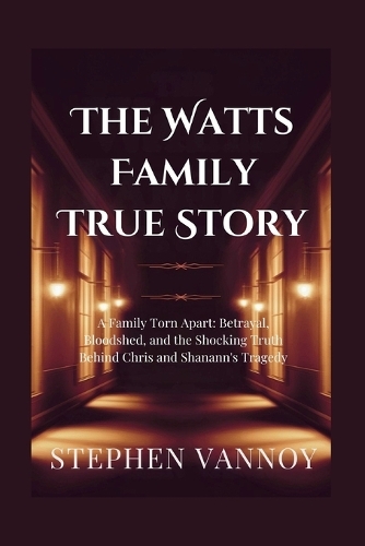 The Watts Family True Story