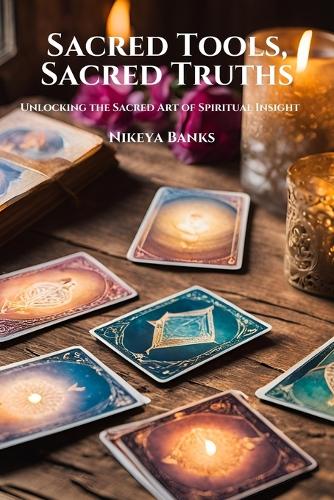 Sacred Tools, Sacred Truths