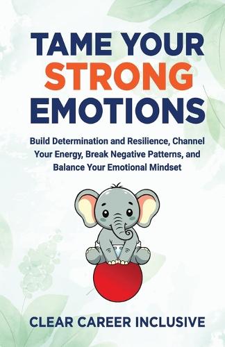 Tame Your Strong Emotions
