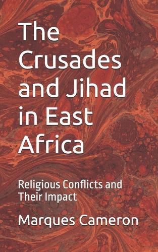 The Crusades and Jihad in East Africa