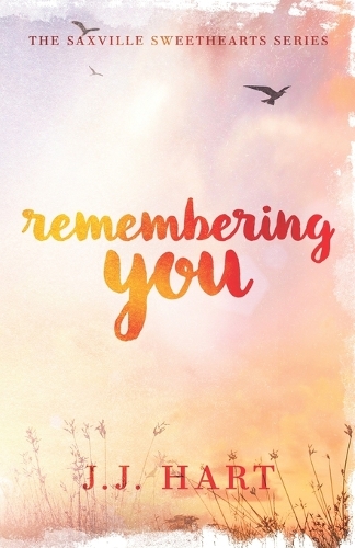 Remembering You (The Saxville Sweethearts Series Book 1)