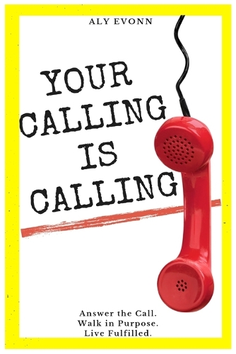Your Calling is Calling