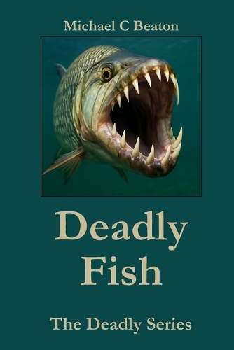 Deadly Fish