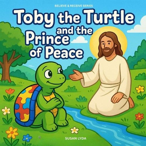 Toby the Turtle and the Prince of Peace