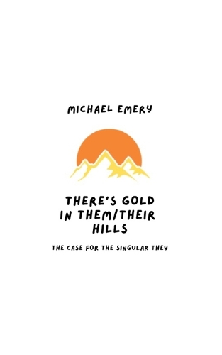 There's Gold in Them/Their Hills