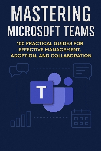 Mastering Microsoft Teams