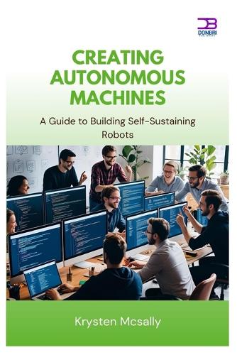 Creating Autonomous Machines