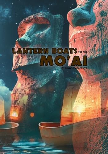Lantern Boats for the Mo'ai