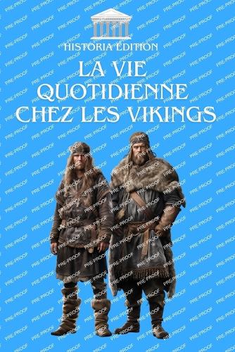 La Vie Quotidienne Chez Les Vikings