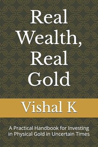 Real Wealth, Real Gold