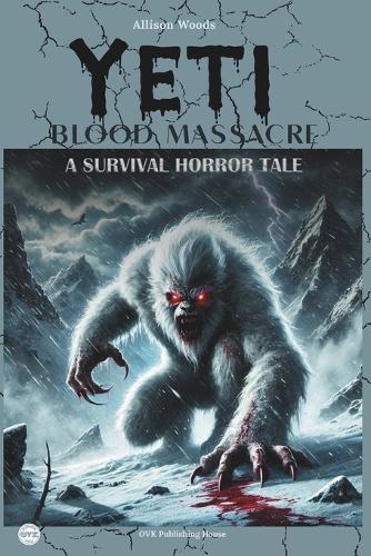 Yeti Blood Massacre