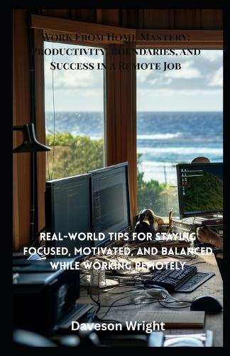Work From Home Mastery