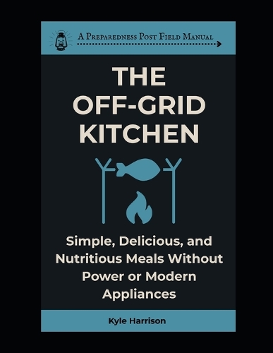 The Off-Grid Kitchen