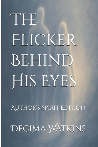 The Flicker Behind His Eyes