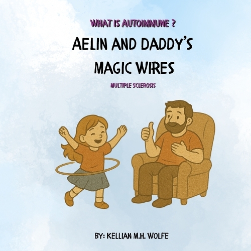 Aelin and Daddy's Magic Wires