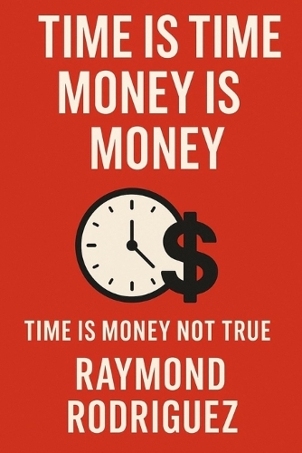 Time Is Time Money Is Money