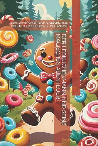 Der Lebkuchenmann Und Seine Magischen Abenteuer
