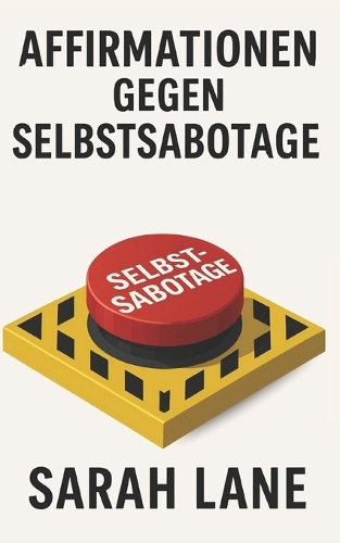 Affirmationen gegen Selbstsabotage